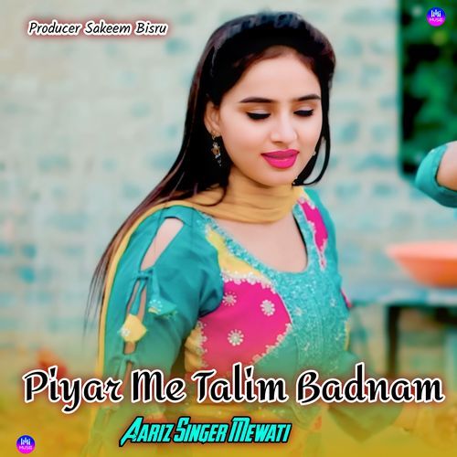 Piyar Me Talim Badnam Aariz Singer Mewati MP3 Download