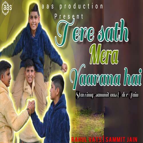 Tere Sath Mera yaarana hai Sammit Jain MP3 Download