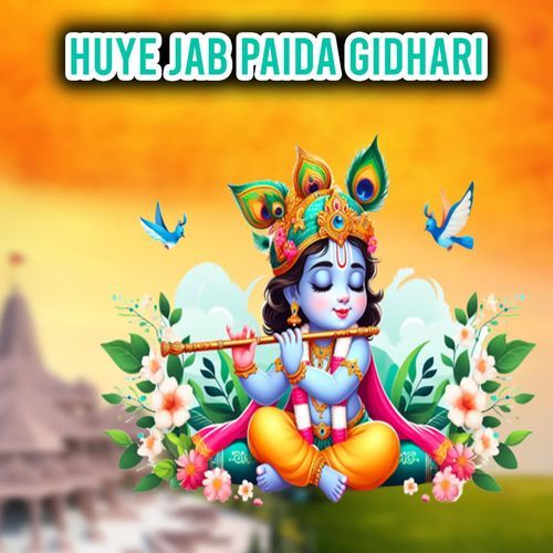 Huye Jab Paida Girdhari Rahul Chhawri MP3 Download