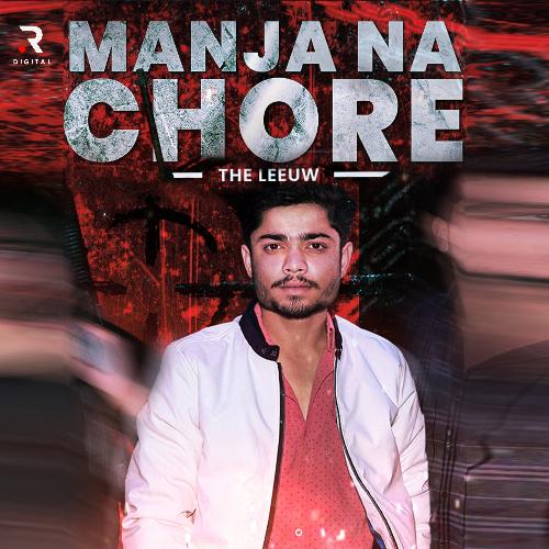 Manja Na Chore The Leeuw MP3 Download