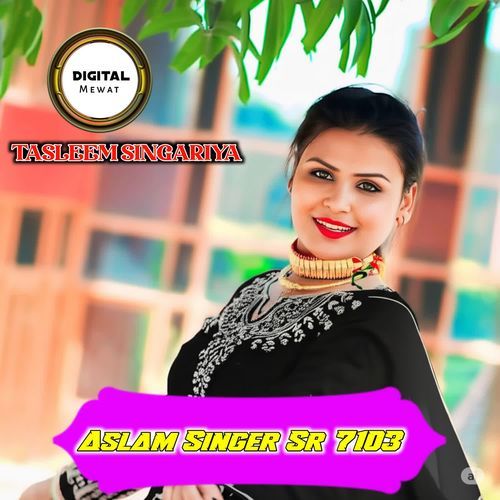 Aslam Singer Sr 7103 Tasleem Singariya MP3 Download