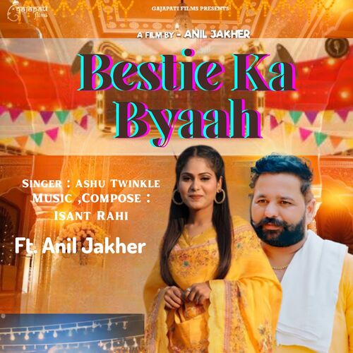 Bestie Ka Byaah Ashu Twinkle MP3 Download