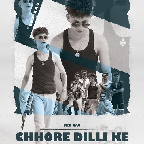 Chhore Dilli Ke Sky Rao MP3 Download