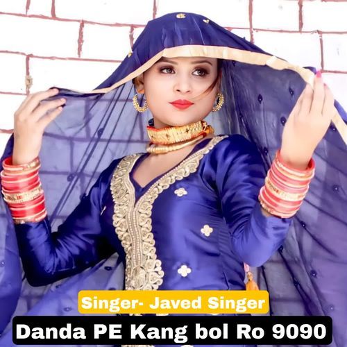Danda Pe Kang Bol Ro 9090 Javed Singer MP3 Download