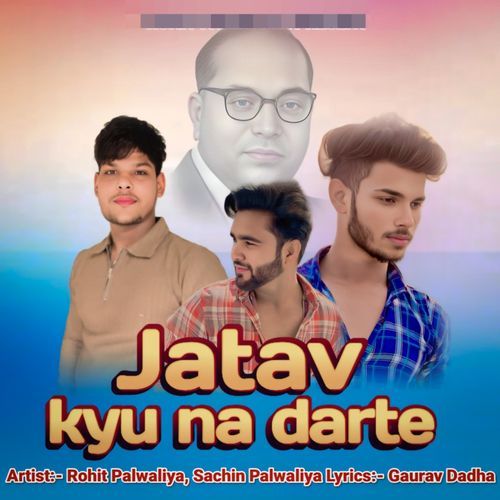 Jatav Kyu Na Darte Rohit Palwaliya MP3 Download