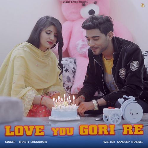 Love You Gori Re Bharti Choudhary MP3 Download