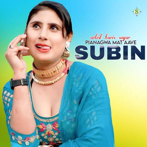 Pianagwa Mat Aave Subin Haris Sayar MP3 Download