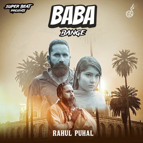 Baba Bange Rahul Puhal MP3 Download