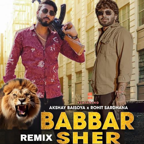Babbar Sher Remix Akshay Baisoya MP3 Download