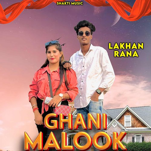 Ghani Malook (Feat.Lakhan Rana) Shubham Mahi MP3 Download