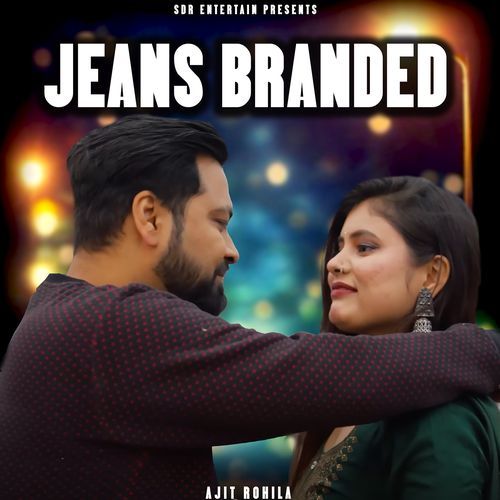JEANS BRANDED Ajit Rohilla MP3 Download