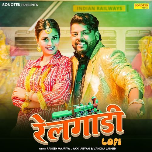 Railgaadi Lofi Akki Aryan MP3 Download