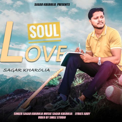 Soul Love Sagar Kharolia MP3 Download