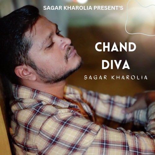 Chand Diva Sagar Kharolia MP3 Download