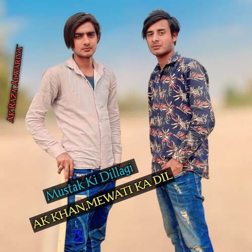 Mustak Ki Dillagi AK Khan MP3 Download