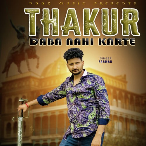 Thakur Daba Nahi Karte Farman MP3 Download