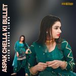 Aspak Chella KI Bullet Album Download