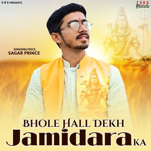 Bhole Hall Dekh Jamidara Ka Sagar Prince MP3 Download