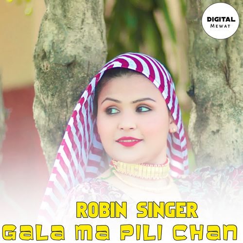GALA MA PILI CHAN Robin Singer MP3 Download