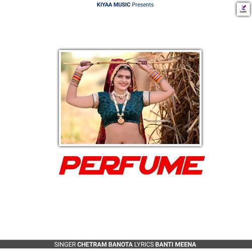 PERFUME Chetram Banota MP3 Download