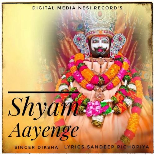 Shyam Aayenge Diksha MP3 Download