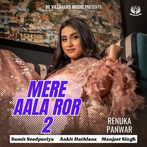 Mere Aala Ror 2 Renuka Panwar MP3 Download