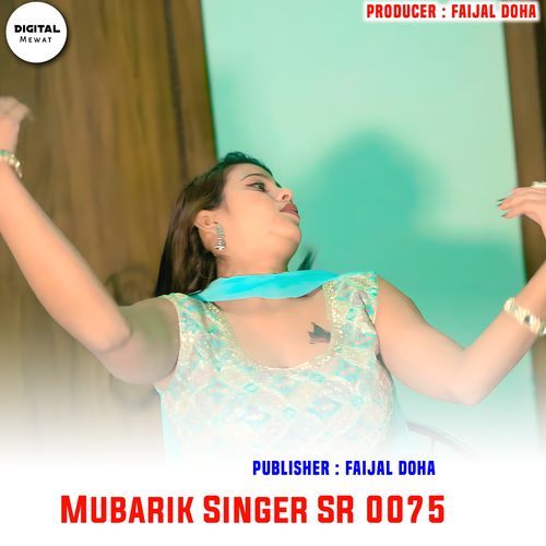 Mubarik Singer SR 0075 Mubarik Singer Doha MP3 Download