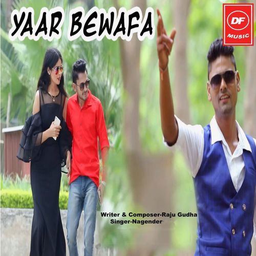 Yaar Bewafa Nagender MP3 Download