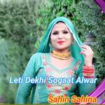 Leti Dekhi Sogaat Alwar Album Download