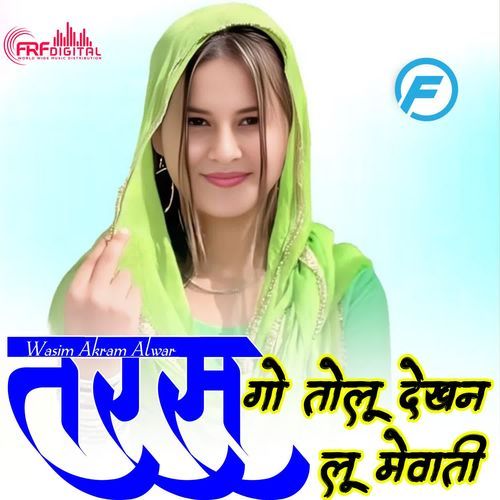 TARAS GO TOLU DEKHAN LU MEWATI Hansii MP3 Download