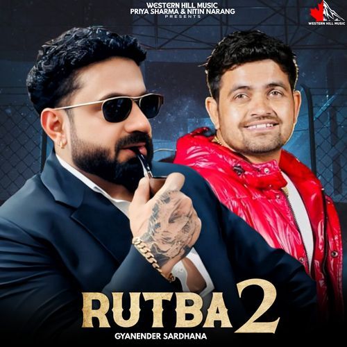 Rutba 2 Gyanendra Sardhana MP3 Download