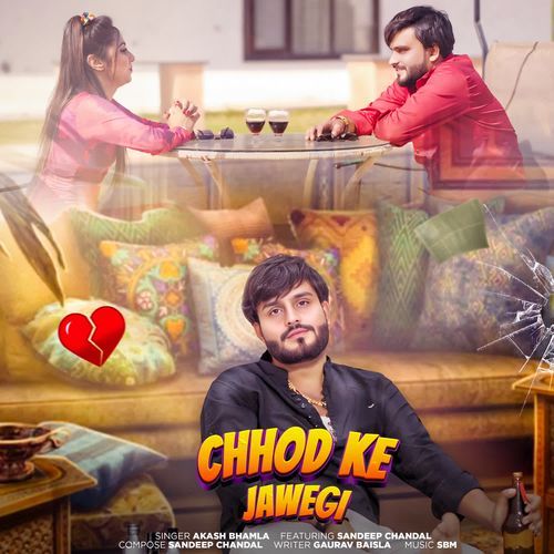 Chhod Ke Jawegi Akash Bhamla MP3 Download