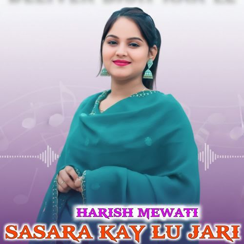 SASARA KAY LU JARI Harish Mewati MP3 Download