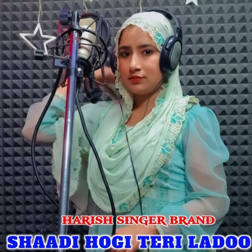SHAADI HOGI TERI LADOO HARISH SINGER BRAND MP3 Download