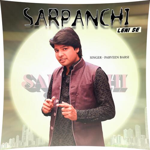 Sarpanchi Leni Se Parveen Barsi MP3 Download