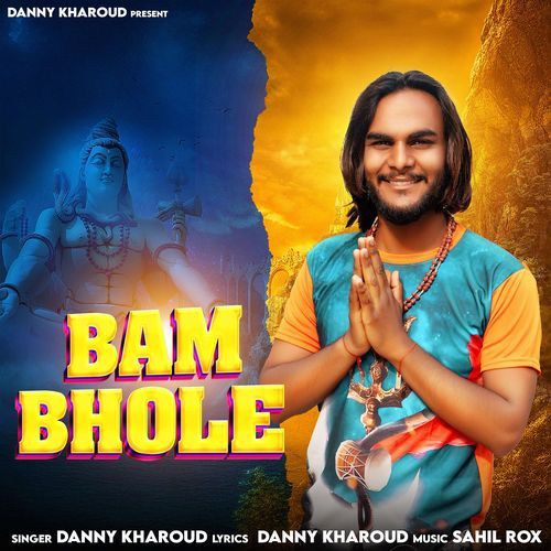 Bam Bhole Danny Kharoud MP3 Download