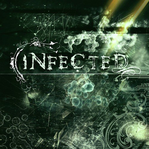 Infected Songs MP3 Download