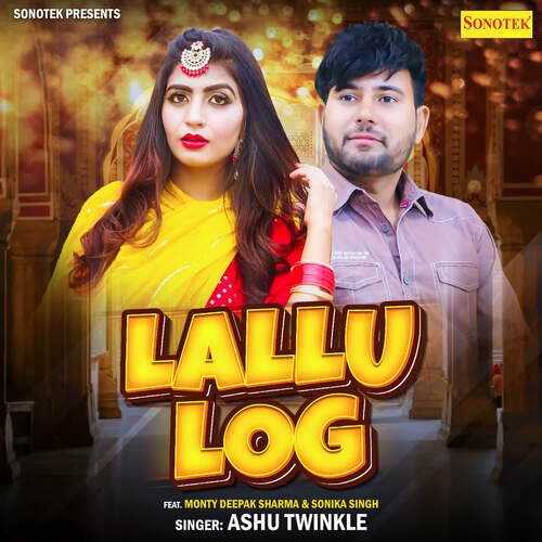 Lallu Log Ashu Twinkle MP3 Download
