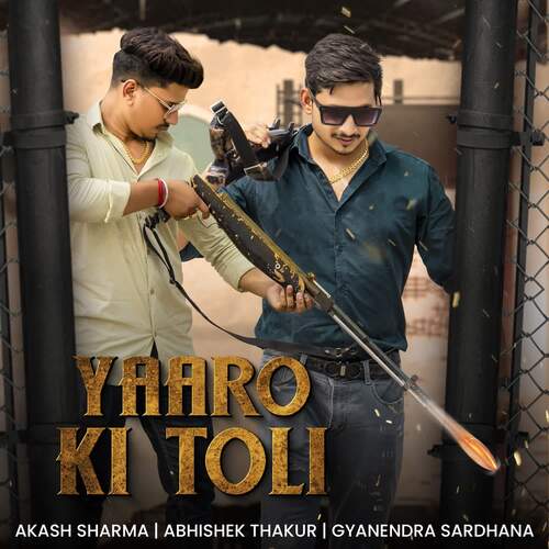 Yaaro Ki Toli Gyanendra Sardhana MP3 Download