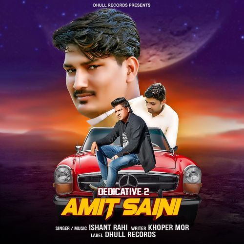 Dedicative 2 Amit Saini Rohtak Wala Ishant Rahi MP3 Download