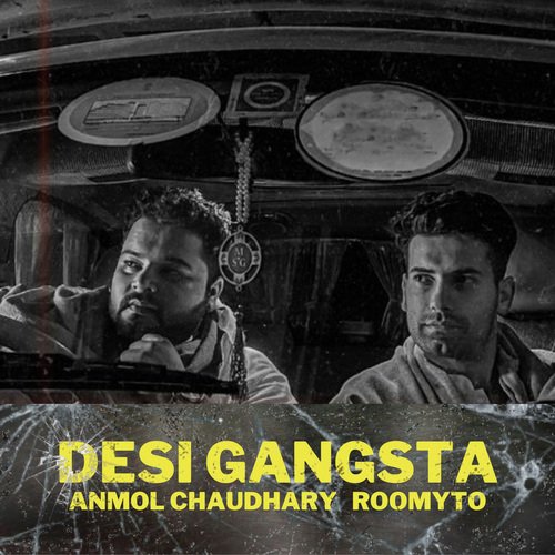 Desi Gangsta Anmol Chaudhary MP3 Download