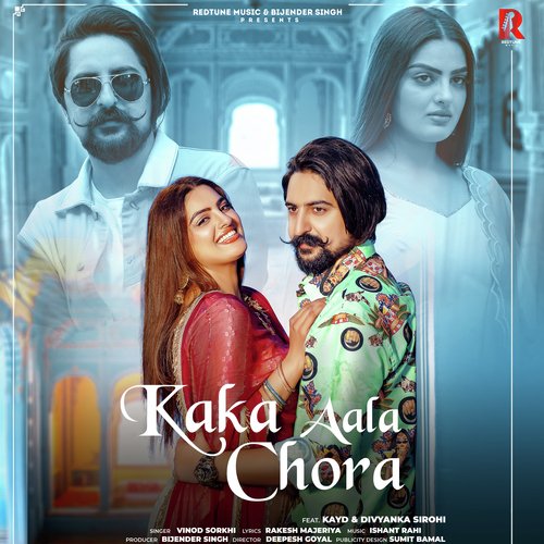 Kaka Aala Chora Vinod Sorkhi MP3 Download