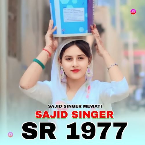 Sajid Singer SR 1977 Sajid Singer Mewati MP3 Download