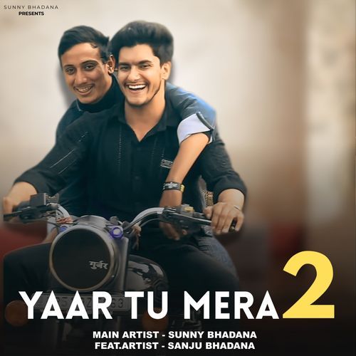 Yaar Tu Mera 2 Sunny Bhadana MP3 Download