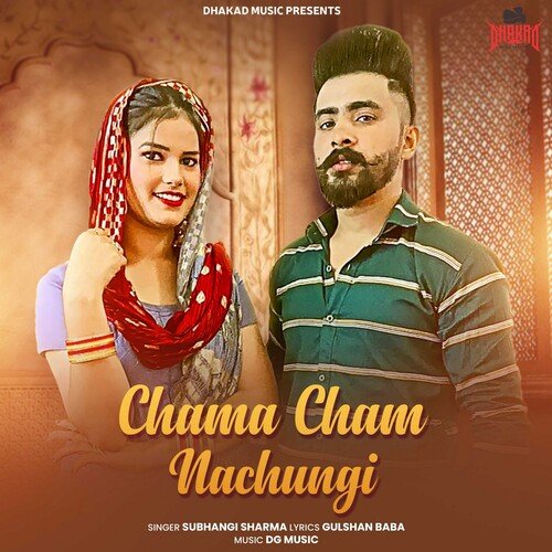 Chama Cham Nachungi Subhangi Sharma MP3 Download