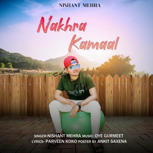 Nakhra Kamaal Nishant Mehra MP3 Download