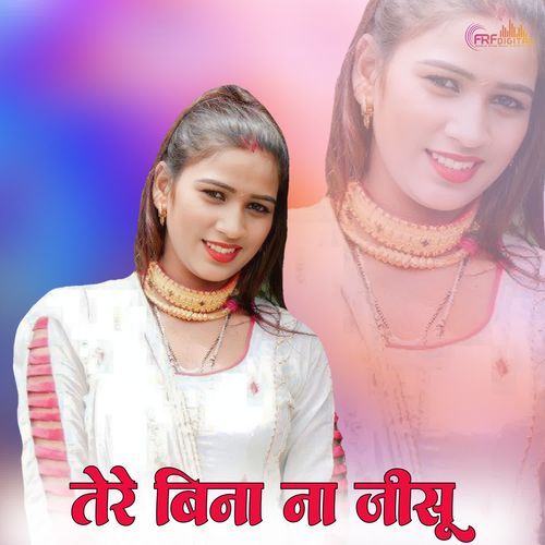 Tere Bina Na Jisu Singer Parveen MP3 Download