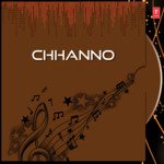 Chhanno - Dilraj Kaur Song Download