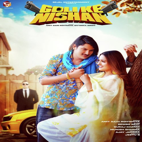 Goli Ke Nishan (feat. Amit Saini Rohtakiya,Divyanka Sirohi) Amit Saini Rohtakiya MP3 Download