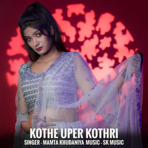 Kothe Uper Kothri Mamta Khudaniya MP3 Download